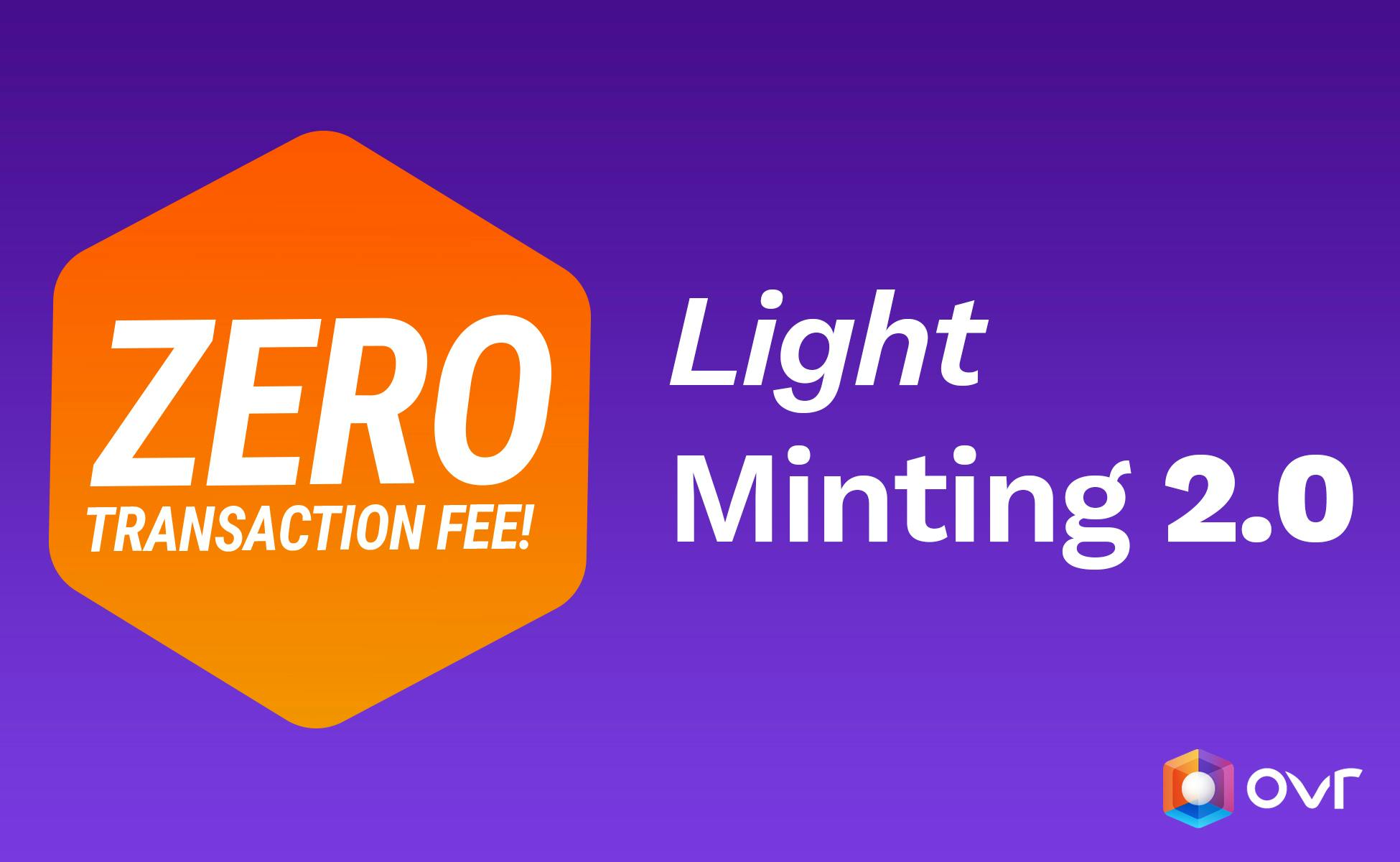 Le Light Minting 2.0 est en ligne!