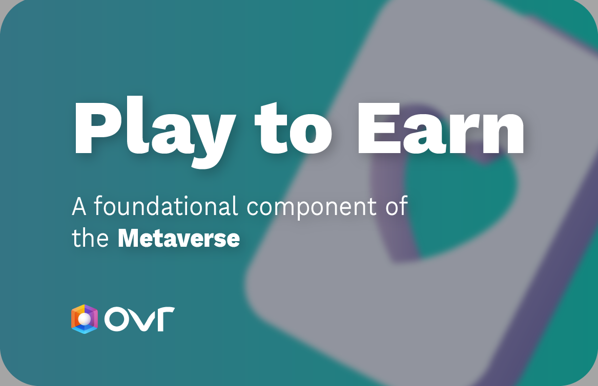 Play-to-Earn as a Foundational Component of the Metaverse 