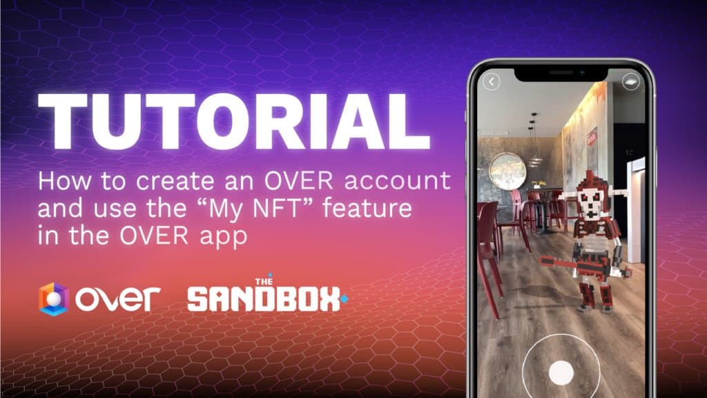 How to create an OVER account and use the “My NFT” feature in the OVER App