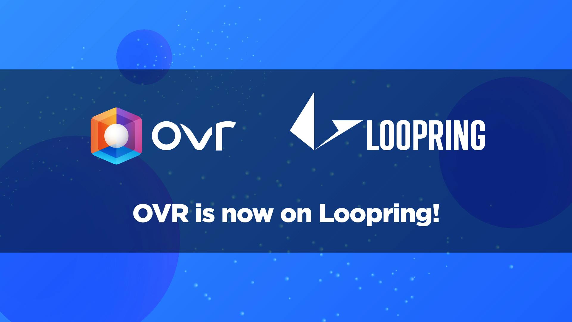 Announcement: OVR on Loopring